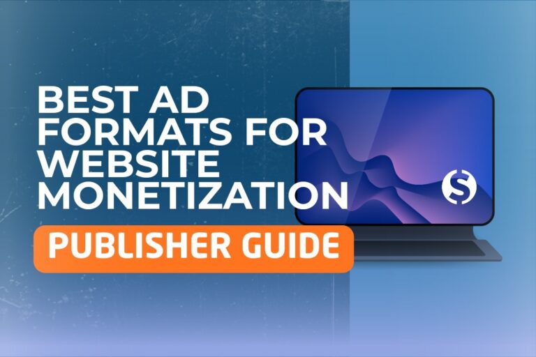 Publisher guide to the best ad formats for website monetization in 2026