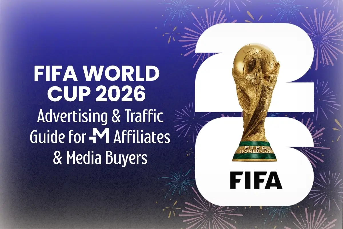 FIFA World Cup 2026: The Ultimate Advertising & Traffic Intelligence Guide for Affiliates and Media Buyers