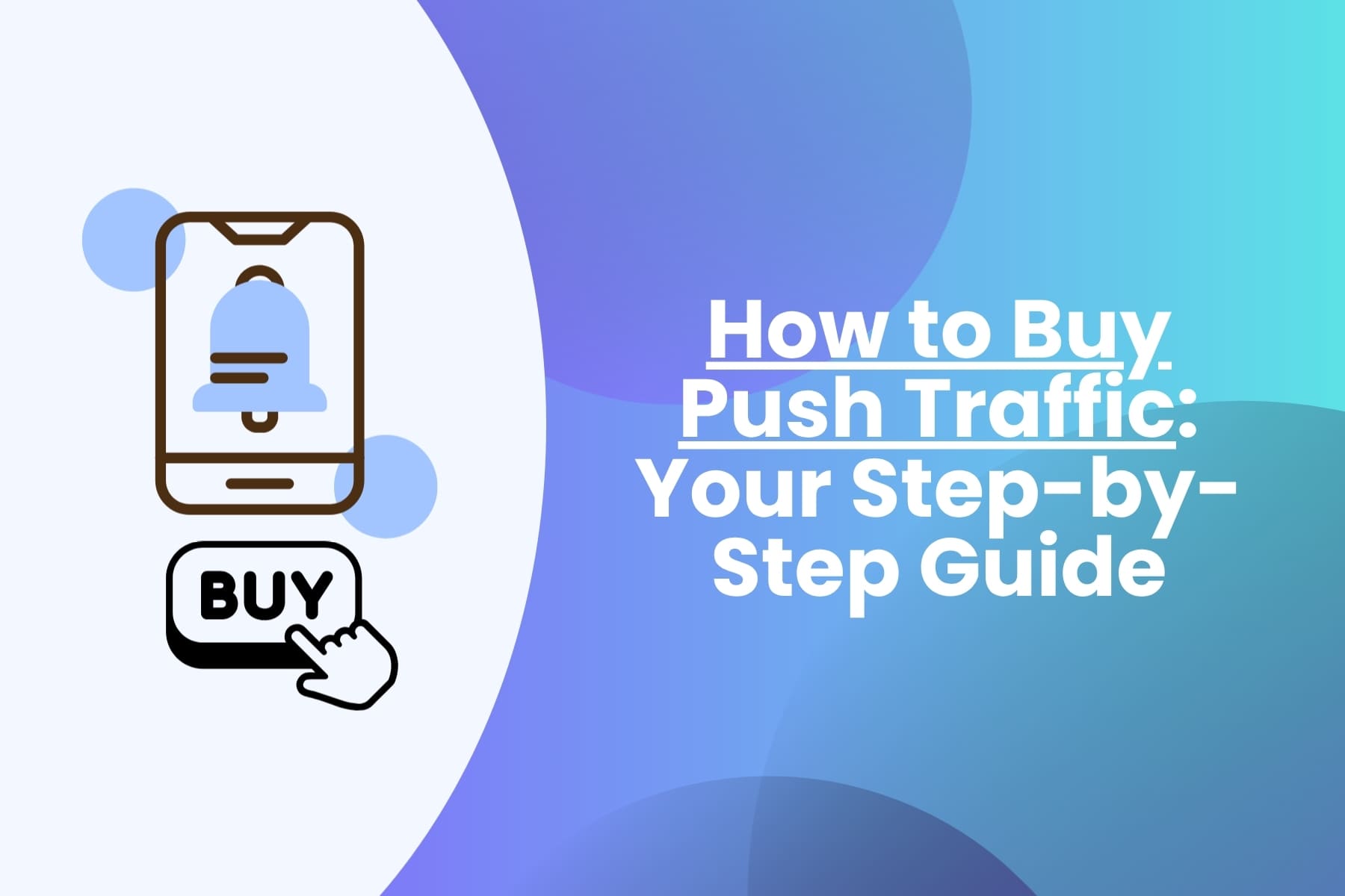 How to Buy Push Traffic Your Step-by-Step Guide