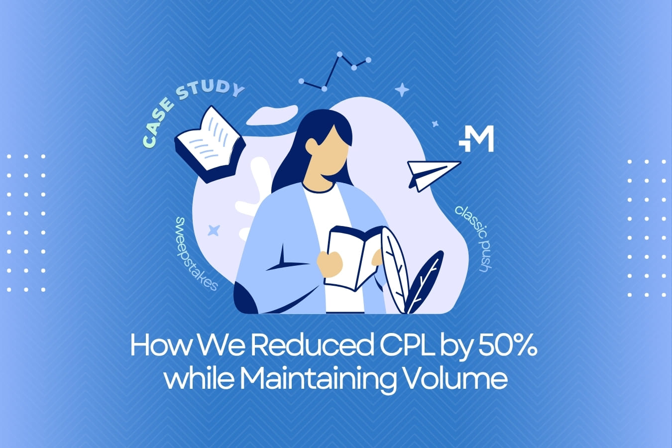 Mondiad case study [CPL, KZ, sweeps x push]