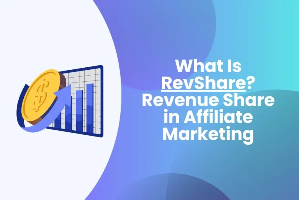 What Is RevShare Revenue Share in Affiliate Marketing